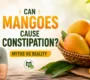 mangoes and constipation 90x80